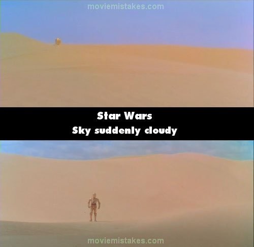 Sau khi C-3PO chia tay R2-D2 trên hành tinh Tatooine, cảnh C-3PO đi bộ giữa những độn cát, bầu trời rất nhanh chuyển từ trong xanh sang có mây